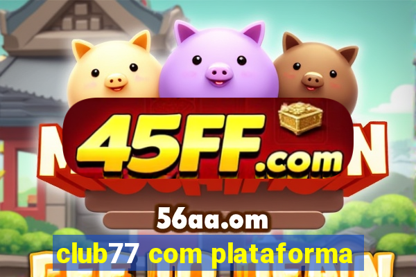 club77 com plataforma